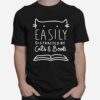 Easily Distracted Cats And Books T-Shirt