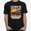 East Bound And Down Loaded Up And Truckin We%E2%80%99Re Gonna Do What They Say Can%E2%80%99T Be Done Star T-Shirt