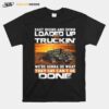 East Bound And Down Loaded Up And Truckin We%E2%80%99Re Gonna Do What They Say Can%E2%80%99T Be Done Star T-Shirt