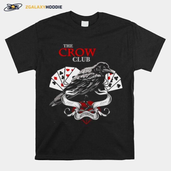 East Stave The Crow Club The Grishaverse Shawdow And Bone T-Shirt