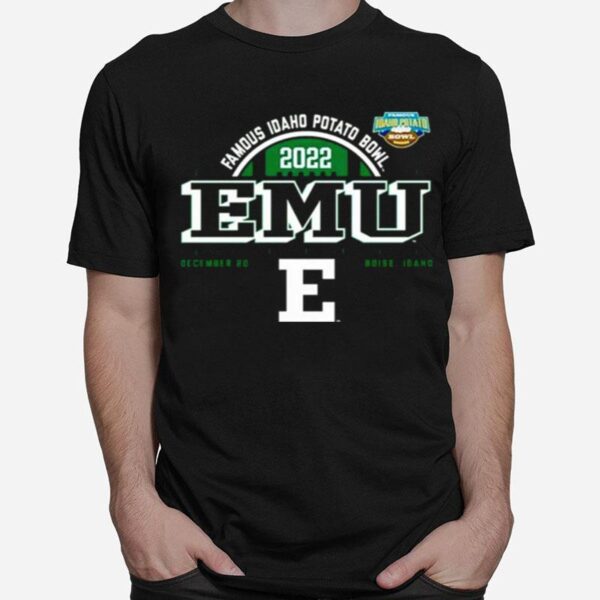 Eastern Michigan Eagles Famous Idaho Potato Bowl 2022 Emu Dec 20 T-Shirt