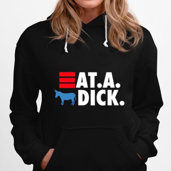 Eat A Donkey Dick Hoodie