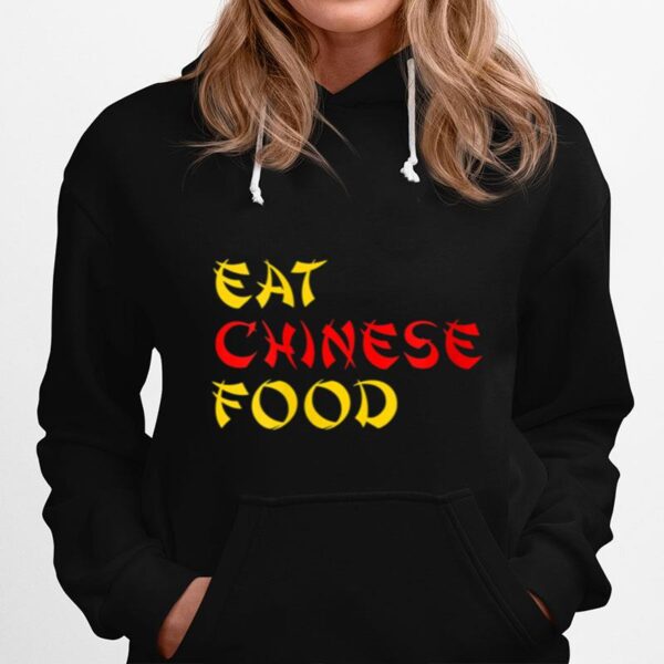 Eat Chinese Food Takeout Hoodie