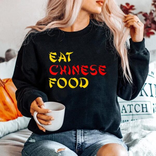 Eat Chinese Food Takeout Sweater