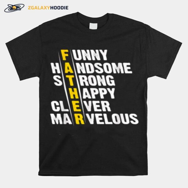 Father Funny Handsome Strong Clever Marvelous Matching Fathers Day T-Shirt