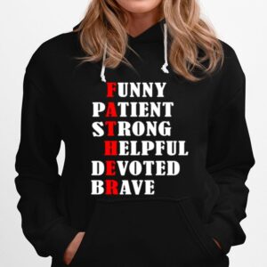 Father Patient Strong Helpful Devoted Brave Fathers Day Hoodie