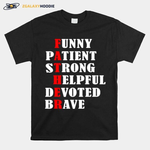 Father Patient Strong Helpful Devoted Brave Fathers Day T-Shirt