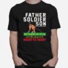 Father Soldier Son Not Always Eye To Eye But Always Heart To Heart T-Shirt