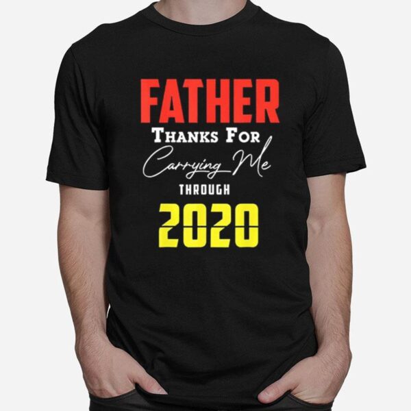 Father Thanks For Carrying Me By Kevin Downswell T-Shirt