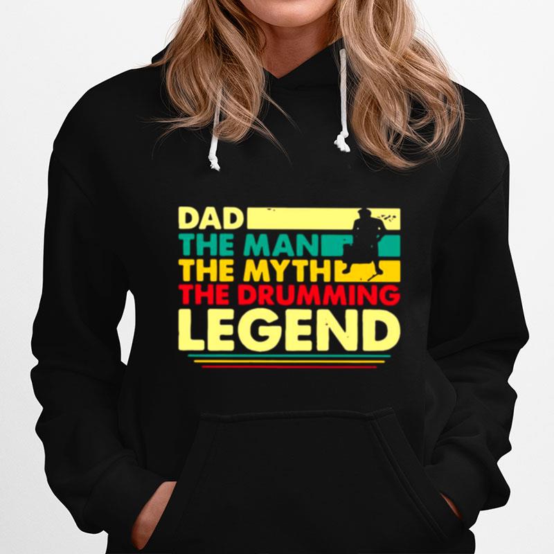 Fathers Day Dad The Man The Myth The Drumming Legend Vintage Retro Hoodie