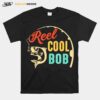 Fathers Day Fishing Reel Cool Bob Vintage T-Shirt