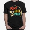 Fathers Day Fishing Reel Cool Pepaw Vintage T-Shirt