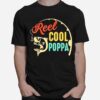 Fathers Day Fishing Reel Cool Poppa Vintage T-Shirt