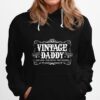 Fathers Day From Son Daughter Wife Vintage Daddy Hoodie