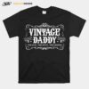 Fathers Day From Son Daughter Wife Vintage Daddy T-Shirt