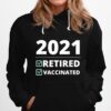 Fathers Day From Wife Grandkids Im Retired Vaccinated Hoodie