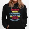 Fathers Day Grandpa Knows Everything Hoodie