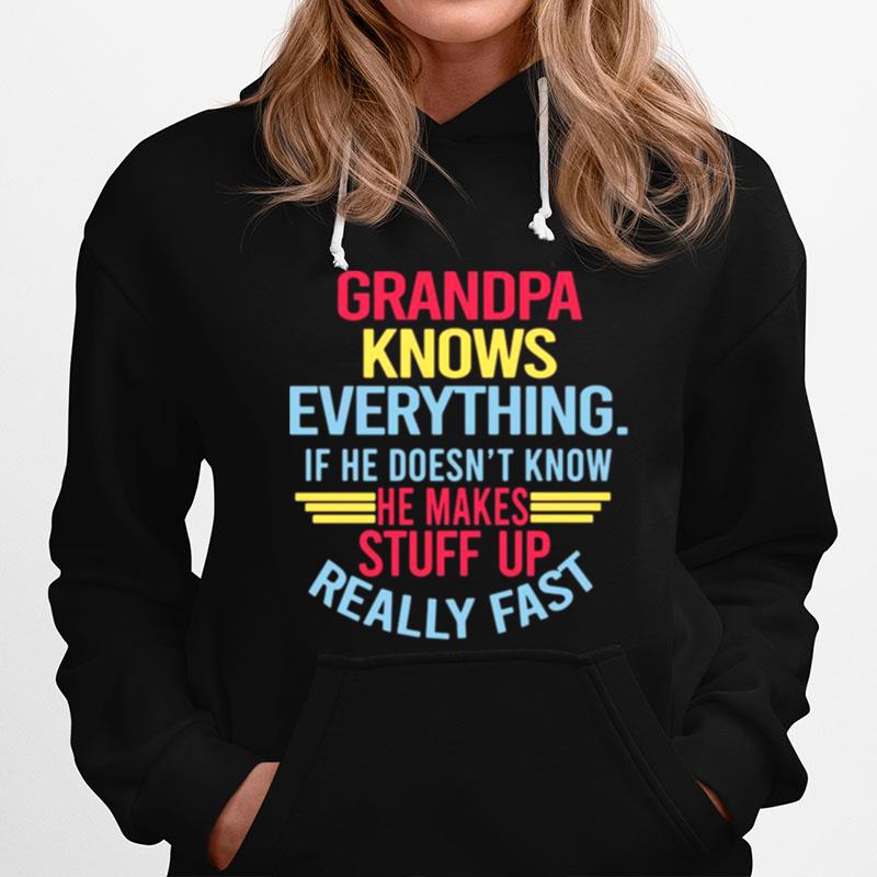 Fathers Day Grandpa Knows Everything Hoodie