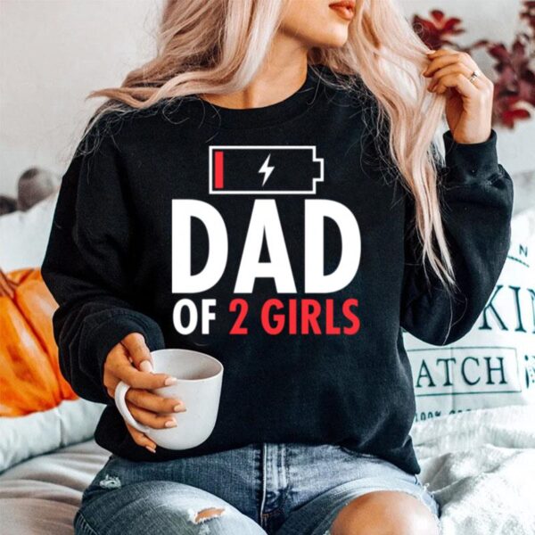 Fathers Day Low Battery Dad Of 2 Girls Sweater