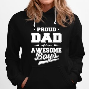 Fathers Day Proud Dad Of 2 Two Awesome Boys Father Dad Hoodie