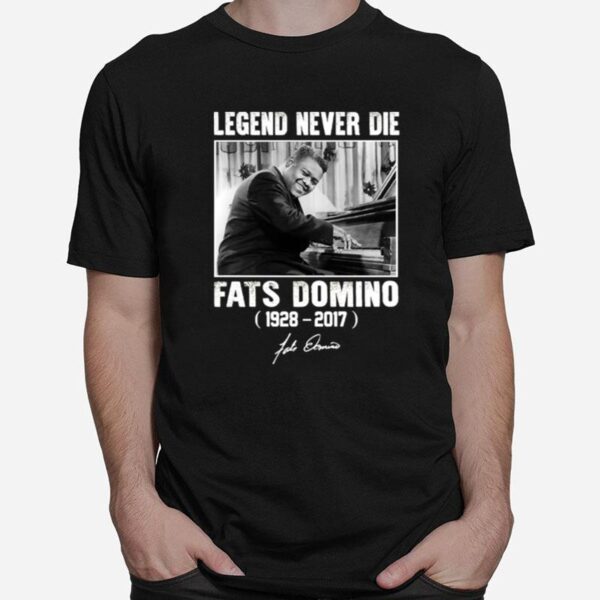 Fats Domino Legend Never Die T-Shirt