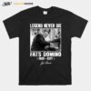 Fats Domino Legend Never Die T-Shirt