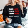 Fauci Lied People Died Trump Won Wake Up America Stars Sweater