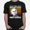 Fauci Yall Mothafuckas Need Science Vintage Retro T-Shirt