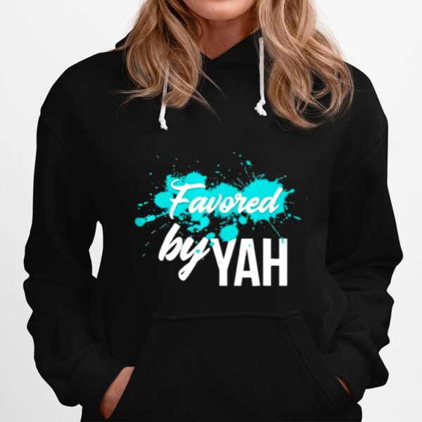 Favored By Yah By Regina London Hoodie