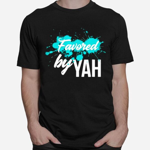 Favored By Yah By Regina London T-Shirt