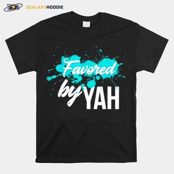 Favored By Yah By Regina London T-Shirt