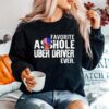 Favorite Asshole Uber Driver Ever Sweater