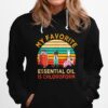 Favorite Essential Oil Is Chloroform Vintage Hoodie