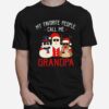 Favorite People Call Me Grandpa Christmas T-Shirt