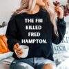 Fbi Killed Fred Hampton Truth Sweater