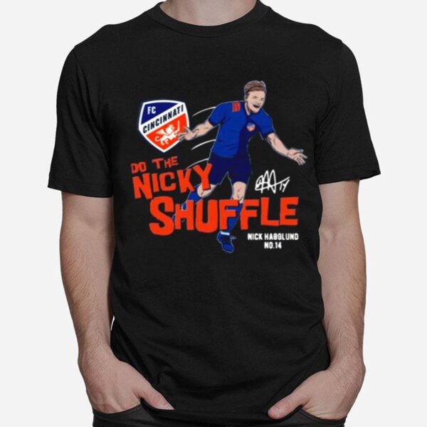 Fc Cincinnati Do The Nicky Shuffle T-Shirt