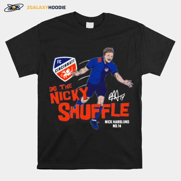 Fc Cincinnati Do The Nicky Shuffle T-Shirt