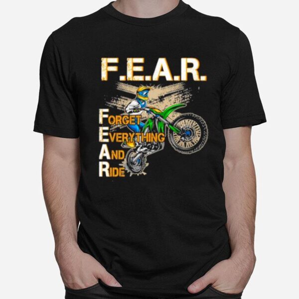 Fear Forget Everything And Ride T-Shirt