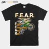 Fear Forget Everything And Ride T-Shirt