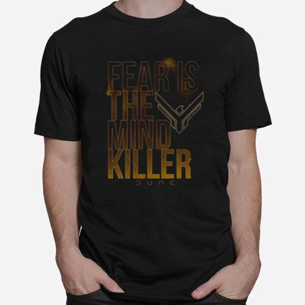 Fear Is The Mind Killer Quote Dune Movie T-Shirt