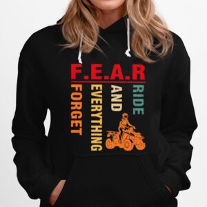 Fear Ride And Everything Forget Hoodie