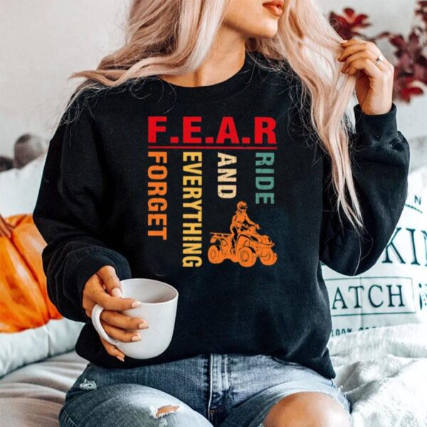 Fear Ride And Everything Forget Sweater