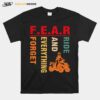 Fear Ride And Everything Forget T-Shirt