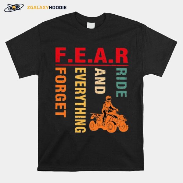 Fear Ride And Everything Forget T-Shirt