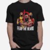 Fear The Beard T-Shirt