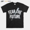 Fear The Future Envy The Past T-Shirt