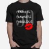 Fearless Flawless Fabulous 50 Lip T-Shirt