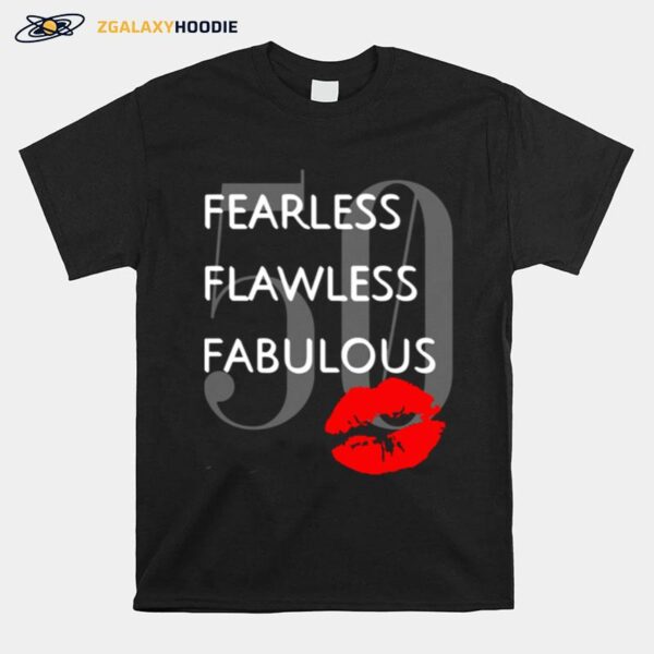 Fearless Flawless Fabulous 50 Lip T-Shirt