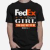 Fedex Ground Girl Thou Shalt Not Try Me Mood 24 T-Shirt