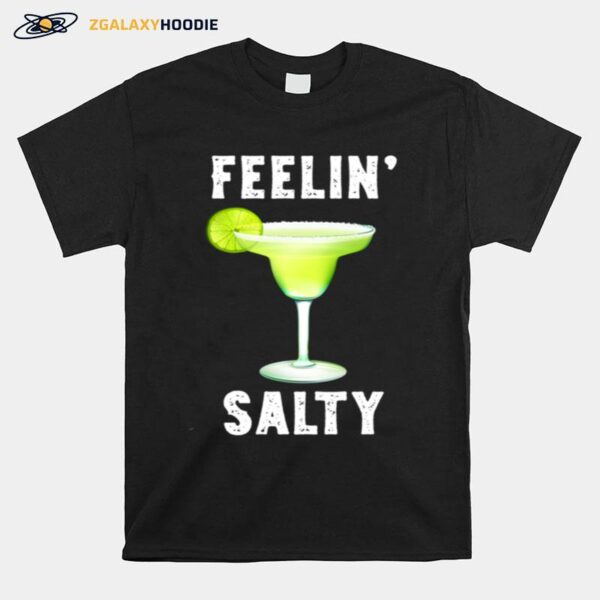 Feelin Salty Cinco De Mayo T-Shirt